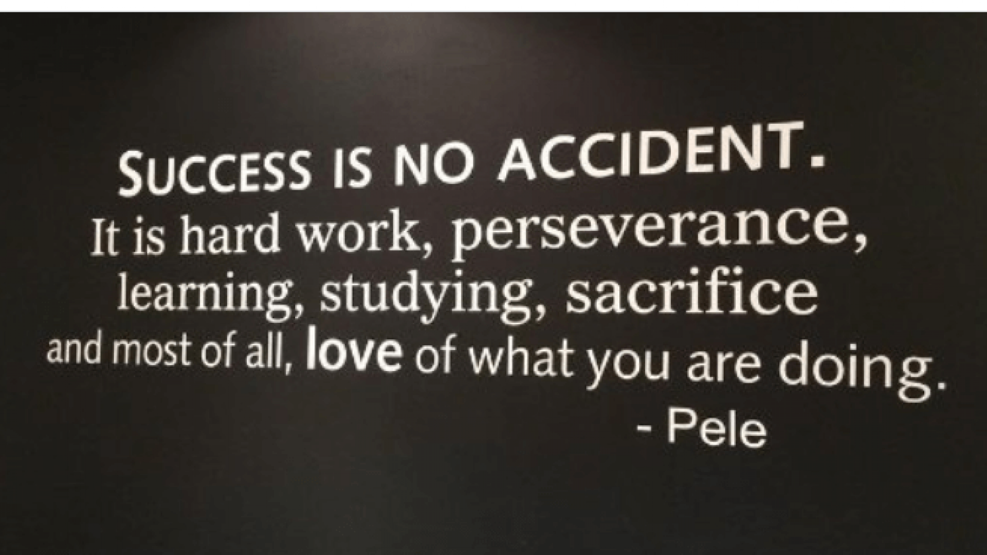 Success is no accident